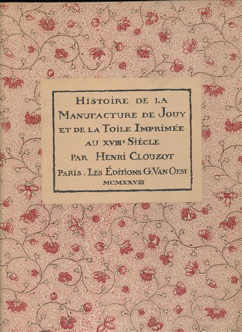 Histoire de la manufacture de jouy et de la toile imprimée en france. - Tour of the oisans the gr54 cicerone guide.