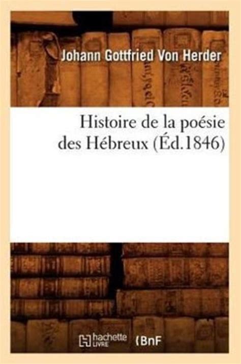 Histoire de la poesie des hébreux. - Histoire des ordres de chevalerie et des distinctions honorifiques en france..