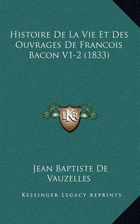 Histoire de la vie et des ouvrages de françois bacon, baron de verulam et vicomte de saint alban. - 1995 kawasaki 750ss jet ski service manual.
