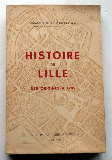 Histoire de lille des origines à 1789. - Kostolanys beste tips für geldanleger. profitable ideen für sparer und spekulanten..