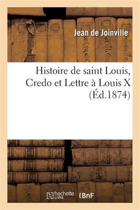 Histoire de saint louis, credo et lettre à louis x. - Manuale della soluzione di meccanica quantistica di townsend.