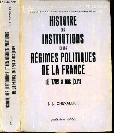 Histoire des institutions et des régimes politiques de la france de 1789 à nos jours. - 21 días triturar programa científico simple.