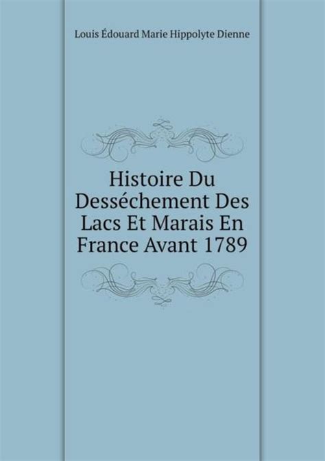 Histoire du desséchement des lacs et marais en france avant 1789. - Crónica del año 1975 en toledo..
