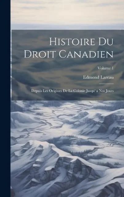 Histoire du droit canadien depuis les origines de la colonie jusqu'à nos jours. - New holland garden tractors repair manual.
