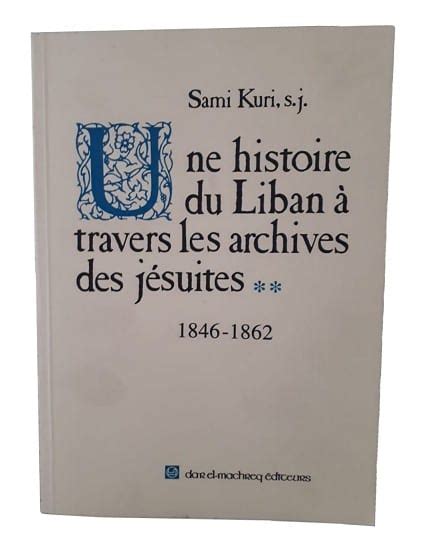 Histoire du liban à travers les archives des  jésuites 1846 1862. - Handbook of paper and paperboard packaging technology.