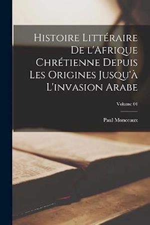 Histoire littéraire de l'afrique chrétienne depuis les origines jusquà l'invasion arabe. - Prentice hall federal taxation 2012 solutions manual.