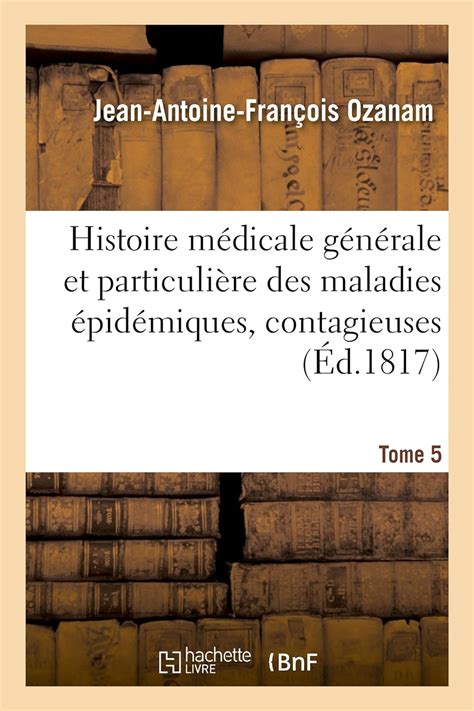 Histoire médicale générale et particulière des maladies épidémiques, contagieuses et épizootiques. - Ford escort mk 4 repair manual.