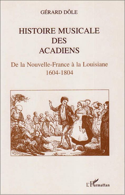 Histoire musicale des acadiens, de la nouvelle france à la louisiane. - Handbuch der original-graphik in deutschen zeitschriften, mappenwerken, kunstbüchern und katalogen (hdo), 1890-1933.