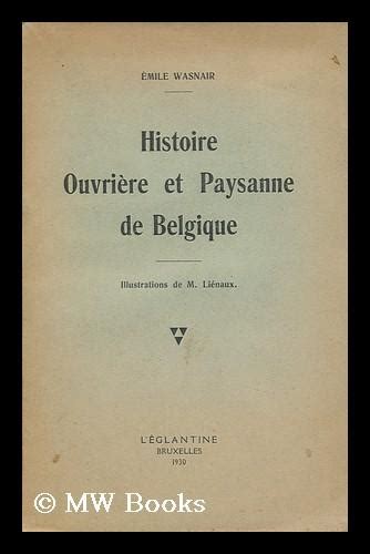 Histoire ouvrière et paysanne de belgique. - Francisco i. madero y la verdad..
