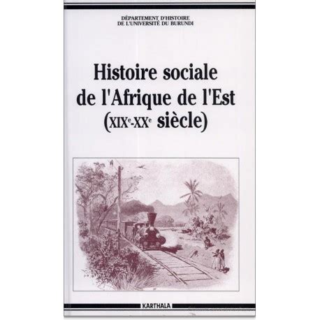 Histoire sociale de l'afrique de l'est (xixe xxe siècle). - Handbook on some social political philosophers.