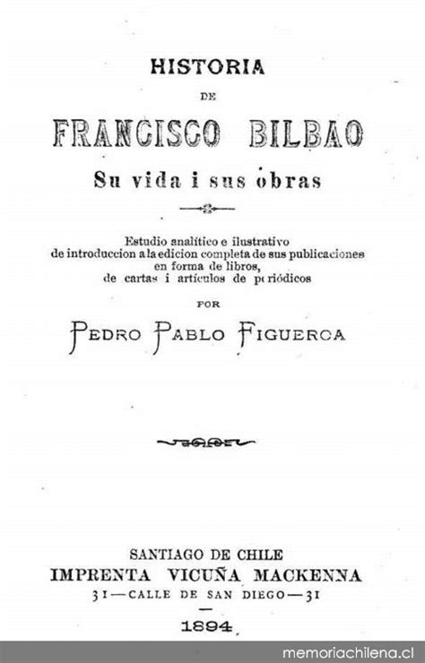 Historia de francisco bilbao: su vida i sus obras; estudio analítico e ilustrativo de. - Hp photosmart c8180 all in one printer manual.