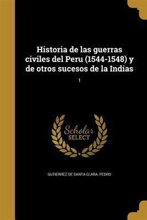 Historia de las guerras civiles del peru (1544 1548). - 04 polaris predator 500 service manual.