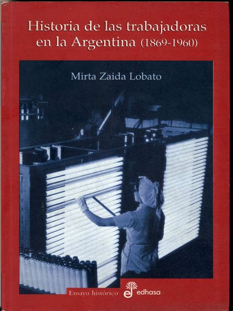 Historia de las trabajadoras en la argentina (1869 1960). - Six kingdoms student activity guide answer key.