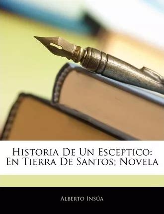 Historia de un esceptico en tierra de santos: en tierra de santos; novela. - Tweakers best buy guide maart 2012.