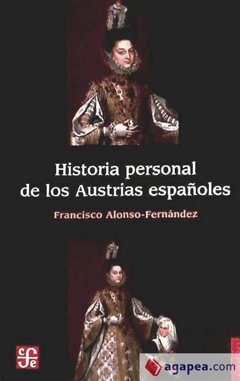Historia personal de los austrias españoles. - Etudes sur la ville et paroisse de courbevoie.