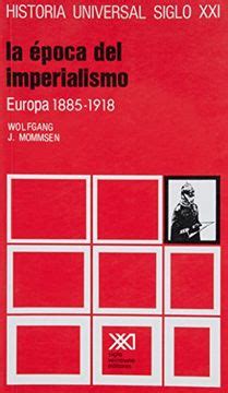 Historia universal 28 la epoca del imperialismo europa 1885 1918. - Geschichte und geschichtsverständnis bei edmund burke.