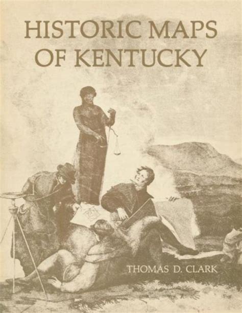 Read Historic Maps Of Kentucky By Thomas D Clark