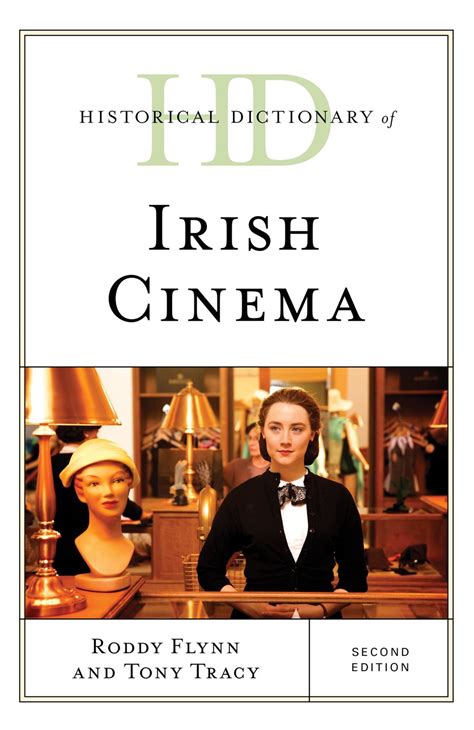 Historical Dictionary of Irish Cinema - Roddy Flynn, Tony Tracy ...