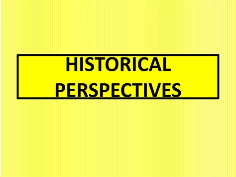Historical Perspectives is a