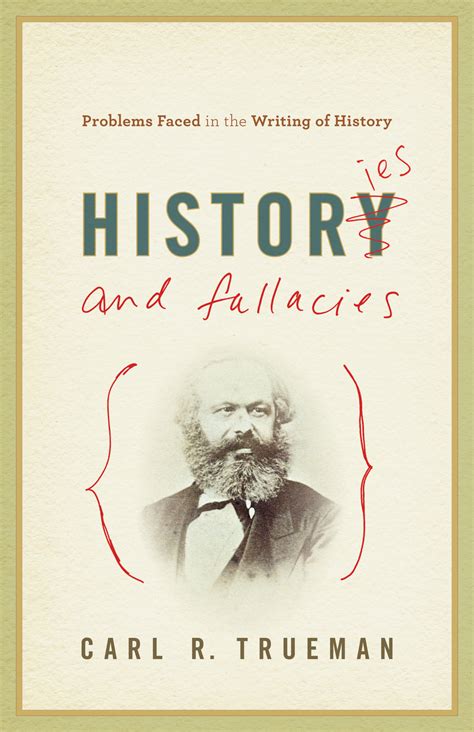 Full Download Histories And Fallacies Problems Faced In The Writing Of History By Carl R Trueman