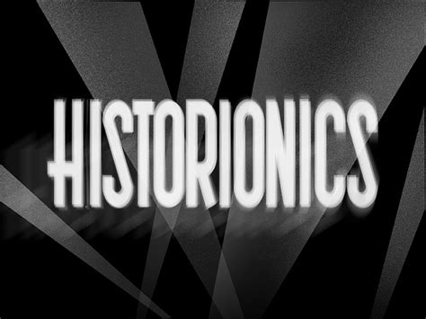 Historionics. Things To Know About Historionics. 