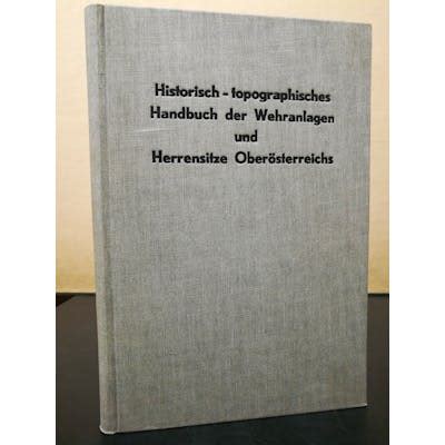 Historisch topographisches handbuch der wehranlagen und herrensitze oberösterreichs. - Mikołaja z wilkowiecka historya o chwalebnym zmartwychwstaniu pańskim.