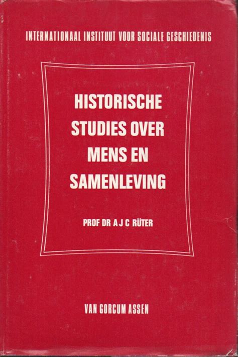 Historische studies over mens en samenleving. - How to be a happy old man a little guide for grumpy old men.