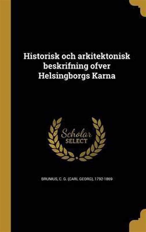 Historisk och arkitektonisk beskrifning öfver helsingborgs kärna. - Teología del matrimonio en ioannes maior.