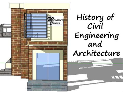 History of Civil Engineering and Architecture Definitions Civil