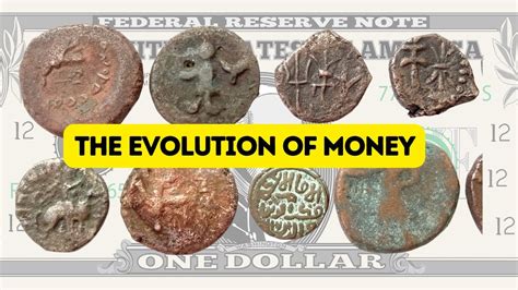 History of Money How the form of Currency changed Over Centuries