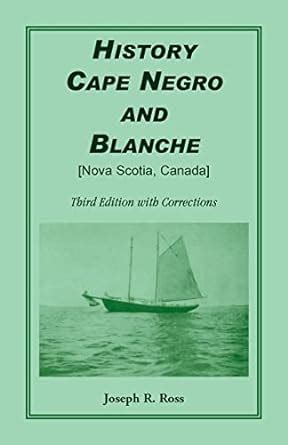 Download History Cape Negro And Blanche Third Edition With Corrections By Joseph R Ross