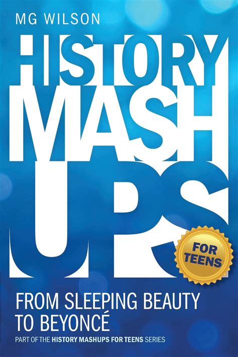 Read Online History Mashups For Teens From Sleeping Beauty To Beyonce By Melissa G Wilson