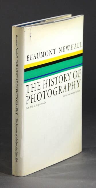 Read History Of Photography From 1839 To The Present By Beaumont Newhall
