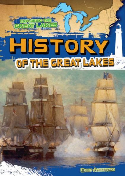 Read History Of The Great Lakes Exploring The Great Lakes By Emily Jankowski