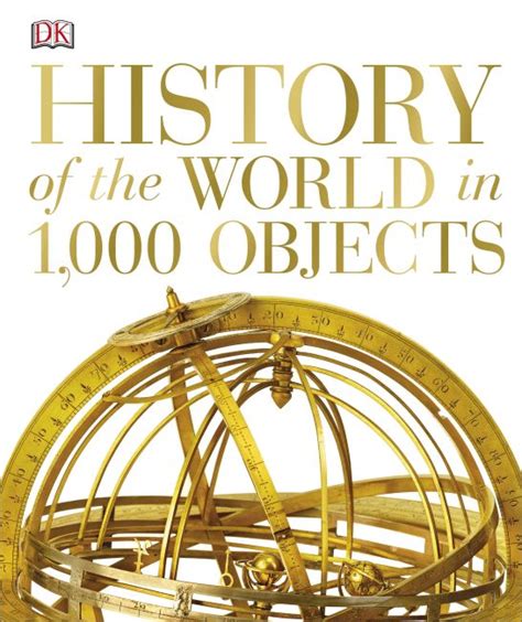 Download History Of The World In 1000 Objects By Dk Publishing