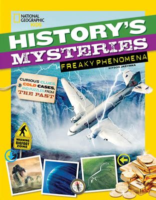 Full Download Historys Mysteries Freaky Phenomena Curious Clues Cold Cases And Puzzles From The Past By Kitson Jazynka