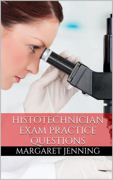 Download Histotechnician Exam Practice Questions For The Histotechnician Exam Histotechnician Study Guide By Margaret Jenning