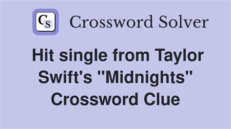 Hit single from taylor swift's midnights crossword. Things To Know About Hit single from taylor swift's midnights crossword. 