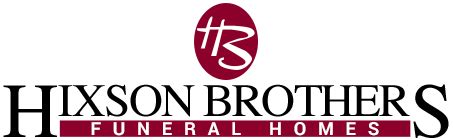 Hixson Brothers Funeral Homes provides funeral, memorial, personalization, aftercare, pre-planning and cremation services in Alexandria, LA Search obituaries… CALL NOW Alexandria (318) 442-3363 Pineville (318) 640-1678 Jena (318) 992-4158 Marksville (318) 253-5979 Toggle navigation