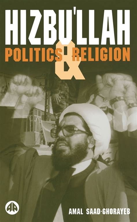 Full Download Hizbullah Politics  Religion By Amal Saadghorayeb