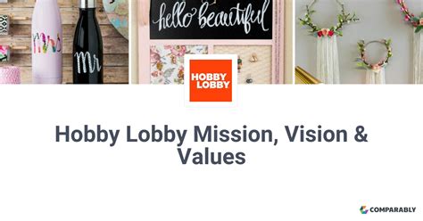  Answer to Discussion of how the vision and mission statements of Hobby Lobby... . 