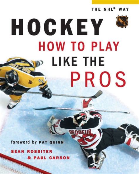 Download Hockey The Nhl Way Hockey Tips From The Pros By Sean Rossiter