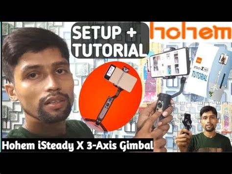 Hohem iSteady X - SETUP & TUTORIAL - YouTube