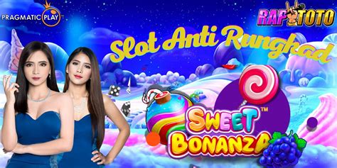 Hoki main slot sweet bonanza biar menang. Bocoran slot 88 hari.