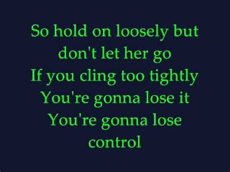 Hold on loosely lyrics. Things To Know About Hold on loosely lyrics. 