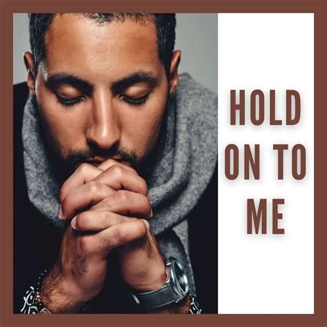Hold on to me. Things To Know About Hold on to me. 