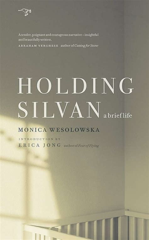 Download Holding Silvan A Brief Life By Monica Wesolowska