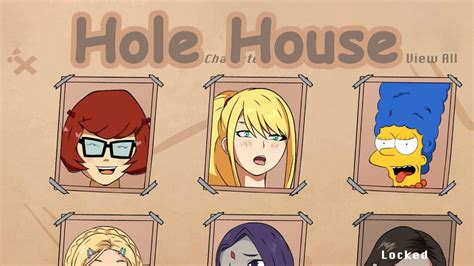 Hole House v0.1.43 August Update Part 2. Hole House » Devlog. Like 36. 195 days ago by DotArtNSFW. Hey, so its time for the Mid Month Update, there's a lot of new stuff for you in this one but that also means the chance of some bug's. If you do find any please let me know and ill get them fixed :D.