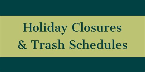 Holiday Closures + Trash & Recycling PickUp Schedule Reminder (City of
