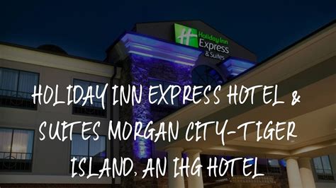 Holiday Inn Express and Suites City Tiger Island City